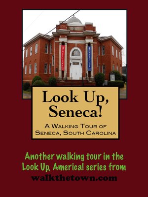 cover image of A Walking Tour of Seneca, South Carolina